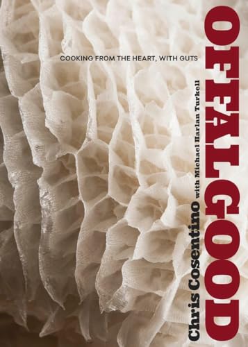 cover image Offal Good: Cooking from the Heart, with Guts