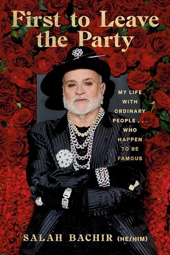 cover image First to Leave the Party: My Life with Ordinary People... Who Happen to Be Famous