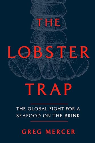 cover image The Lobster Trap: The Global Fight for a Seafood on the Brink