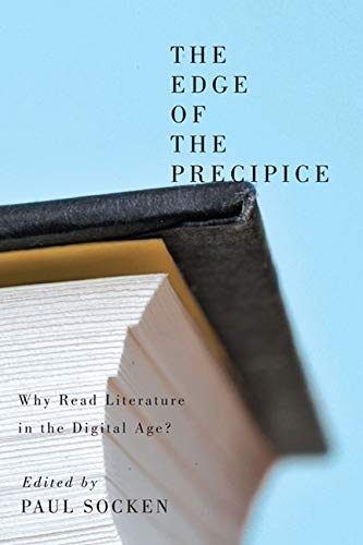 cover image The Edge of the Precipice: Why Read Literature in the Digital Age?