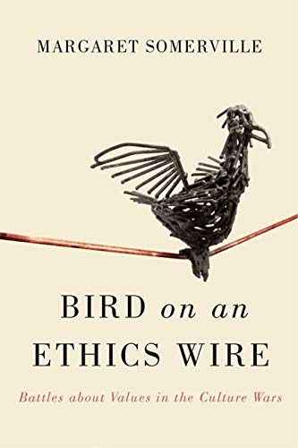 cover image Bird on an Ethics Wire: Battles about Values in the Culture Wars