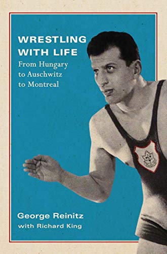 cover image Wrestling with Life: From Hungary to Auschwitz to Montreal