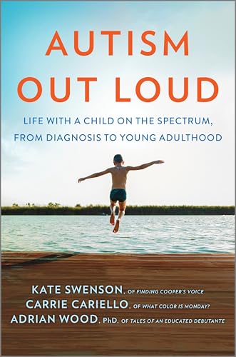cover image Autism Out Loud: Life with a Child on the Spectrum, from Diagnosis to Young Adulthood