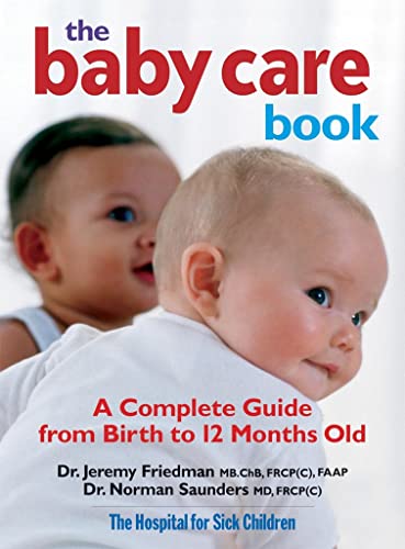 cover image The Baby Care Book: A Complete Guide from Birth to 12 Months Old
