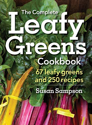 cover image The Complete Leafy Greens Cookbook: 67 Leafy Greens and 250 Recipes