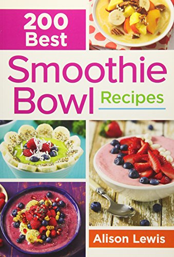 cover image 200 Best Smoothie Bowl Recipes