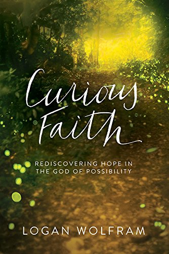 cover image Curious Faith: Rediscovering Hope in the God of Possibility