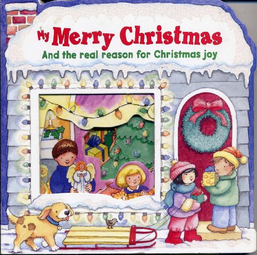 cover image My Merry Christmas: And the Real Reason for Christmas Joy