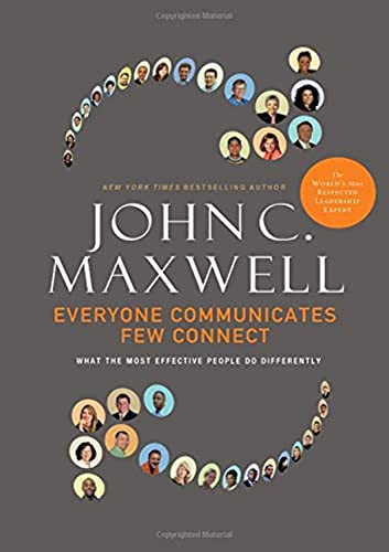 cover image Everyone Communicates, Few Connect: What the Most Effective People Do Differently