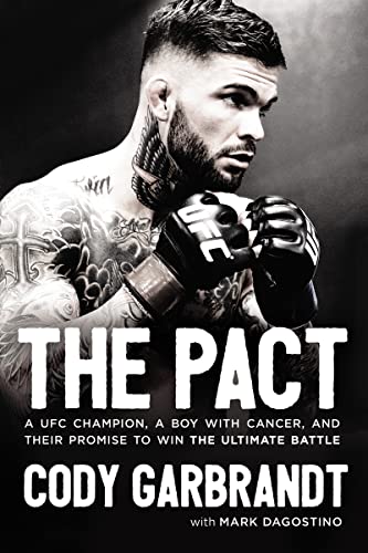 cover image The Pact: A UFC Champion, a Boy with Cancer, and Their Promise to Win the Ultimate Battle