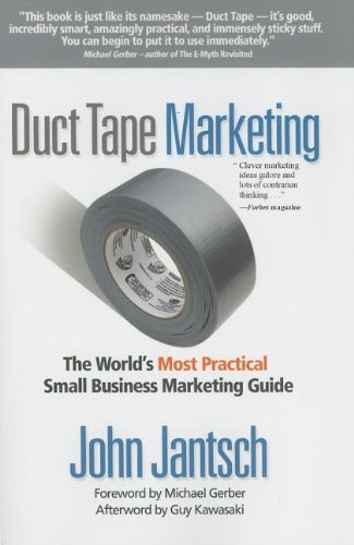 cover image Duct Tape Marketing: The World's Most Practical
\t\t  Small Business Marketing Guide