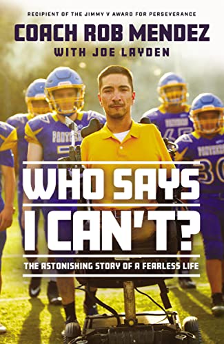 cover image Who Says I Can’t: The Astonishing Story of a Fearless Life