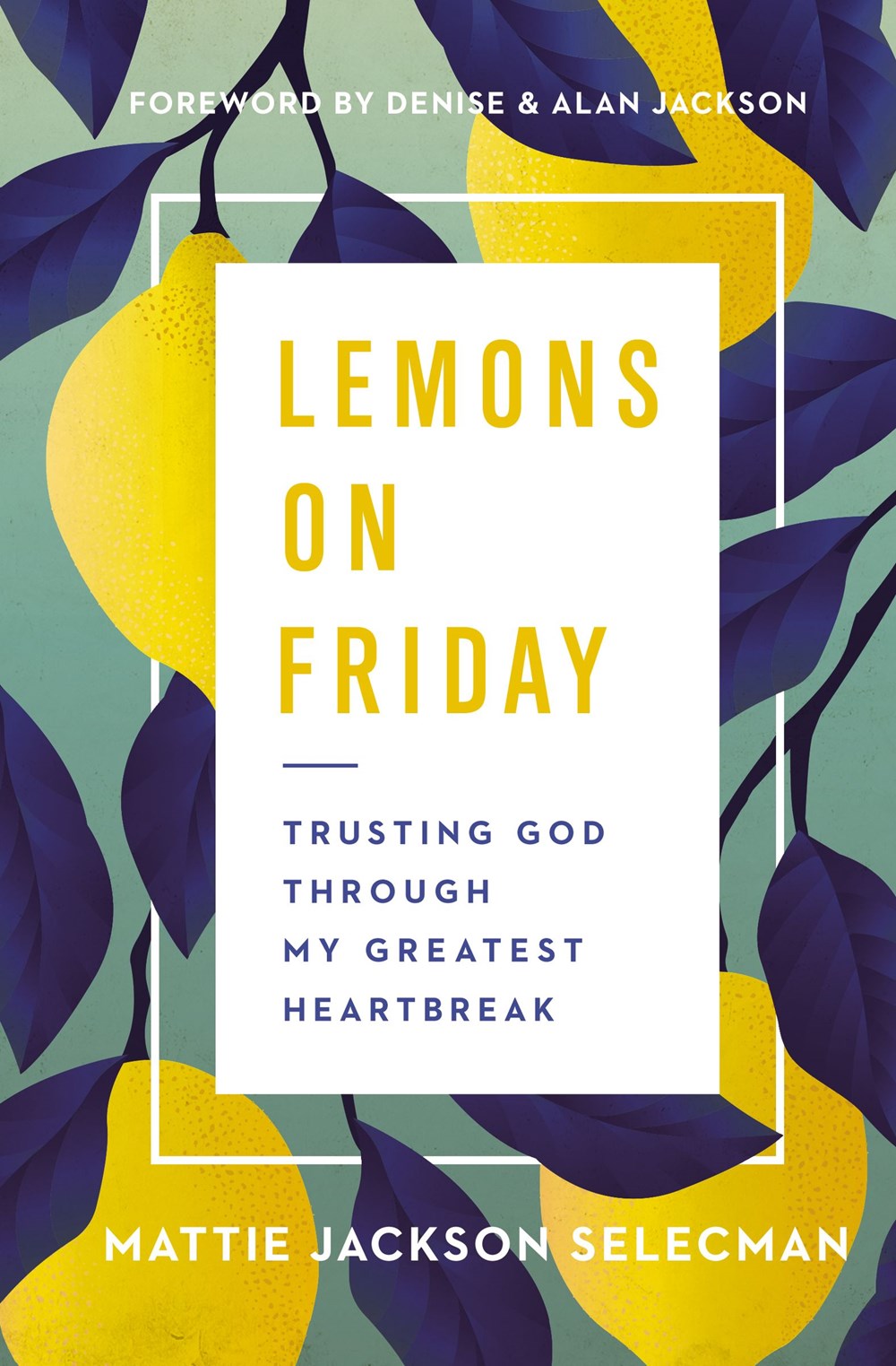 cover image Lemons on Friday: Trusting God Through My Greatest Heartbreak