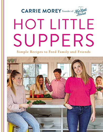 cover image Hot Little Suppers: Simple Recipes to Feed Family and Friends