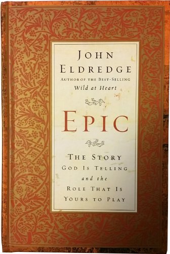 cover image EPIC: The Story God Is Telling and the Role That Is Yours to Play