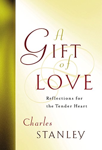 cover image A GIFT OF LOVE: Reflections for the Tender Heart