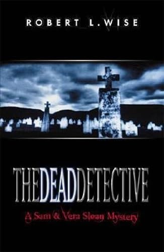 cover image The Dead Detective: A Sam and Vera Sloan Mystery