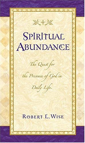 cover image Spiritual Abundance: The Quest for the Presence of God in Daily Life