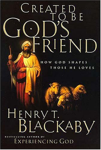 cover image Created to Be God's Friend: How God Shapes Those He Loves