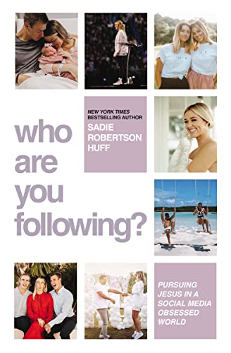 cover image Who Are You Following? Pursuing Jesus in a Social-Media Obsessed World
