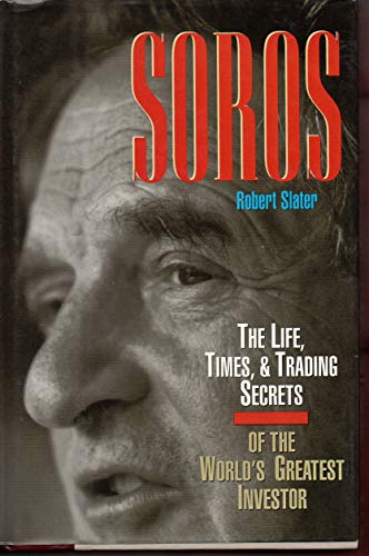cover image Soros: The Life, Times, & Trading Secrets of the World's Greatest Investor