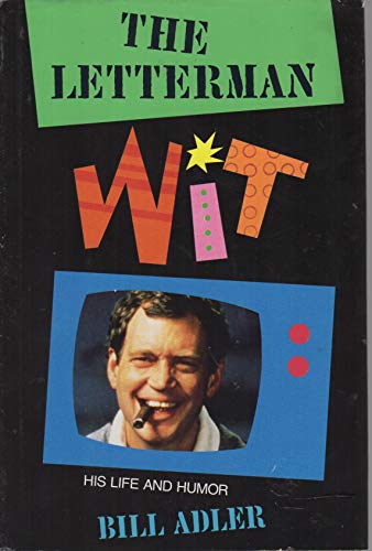 cover image The Letterman Wit: His Life and Humor