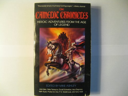 cover image The Camelot Chronicles: Heroic Adventures from the Age of Legend