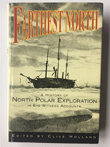 cover image Farthest North: A History of North Polar Exploration in Eyewitness Accounts