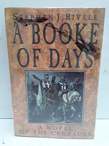cover image A Booke of Days: A Novel of the Crusades