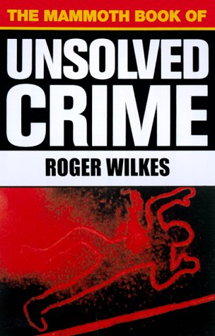 cover image The Mammoth Book of Unsolved Crime