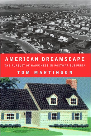 cover image American Dreamscape: The Pursuit of Happiness in Postwar Suburbia