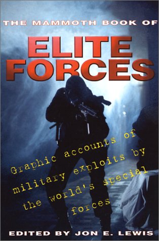 cover image The Mammoth Book of Elite Forces: Graphic Accounts of Military Exploits by the World's Special Forces