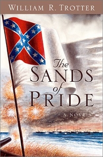 THE SANDS OF PRIDE: A Novel of the Civil War