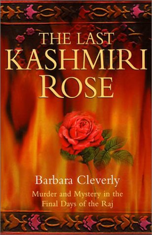 cover image THE LAST KASHMIRI ROSE: Murder and Mystery in the Final Days of the Raj