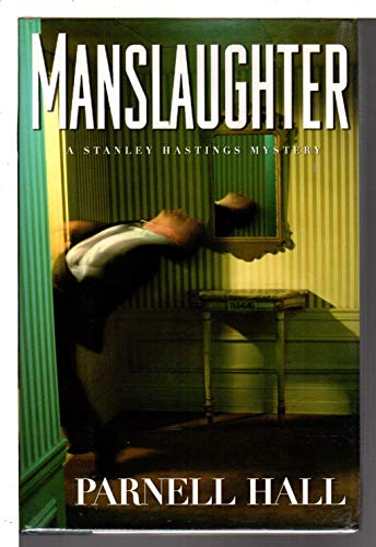 cover image MANSLAUGHTER: A Stanley Hastings Mystery