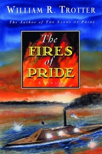 THE FIRES OF PRIDE: A Novel of the Civil War