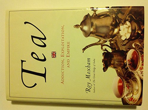 cover image TEA: A History of Addiction, Exploitation, and Empire