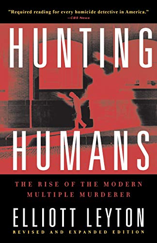 cover image Hunting Humans: The Rise of the Modern Multiple Murderer