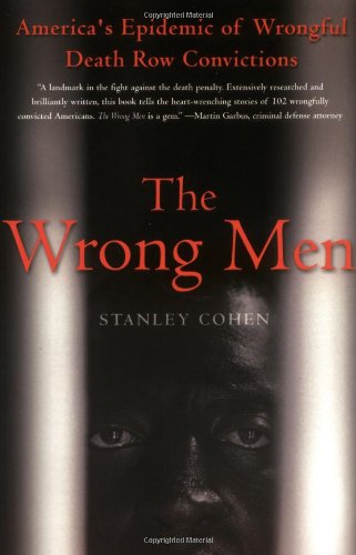 cover image THE WRONG MEN: America's Epidemic of Wrongful Death-Row Convictions