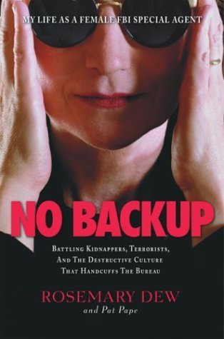 cover image NO BACKUP: A Female Agent's Life in the FBI