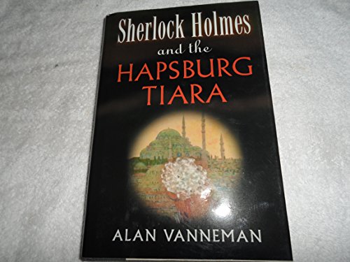 cover image SHERLOCK HOLMES AND THE HAPSBURG TIARA