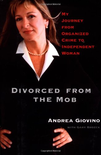 cover image DIVORCED FROM THE MOB: My Journey from Organized Crime to Independent Woman