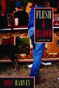 Flesh and Blood: A Novel of Crime
