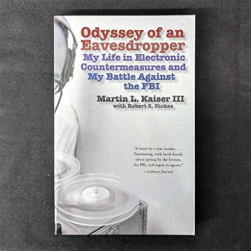 cover image Odyssey of an Eavesdropper: My Life in Electronic Countermeasures and My Battle Against the FBI
