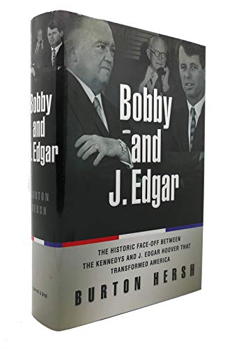 cover image Bobby and J. Edgar: The Bitter Face-Off Between the Kennedys and Hoover