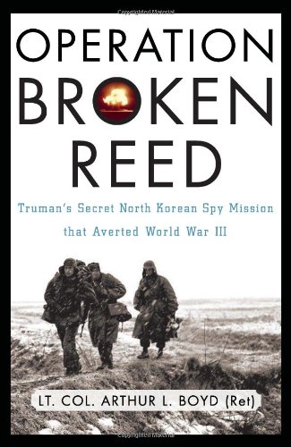 cover image Operation Broken Reed: Truman's Secret North Korean Spy Mission That Averted World War III