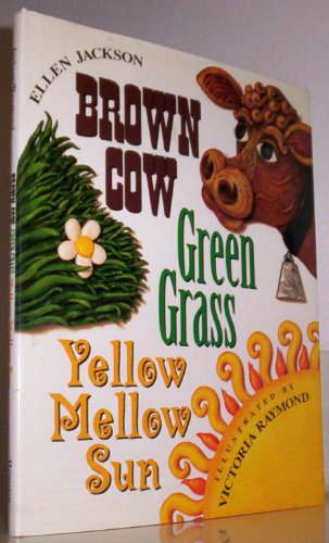 cover image Brown Cow, Green Grass, Yellow Mellow Sun
