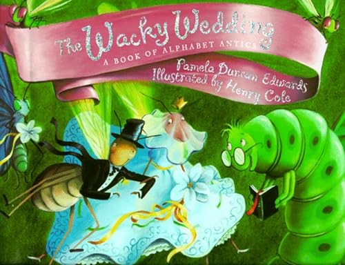 cover image The Wacky Wedding: A Book of Alphabet Antics