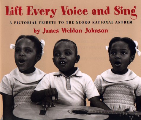 cover image Lift Every Voice and Sing: A Pictorial Tribute to the Negro National Anthem