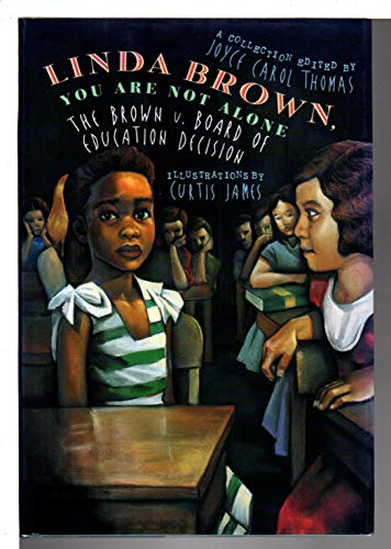 cover image LINDA BROWN, YOU ARE NOT ALONE: The Brown v. Board of Education Decision